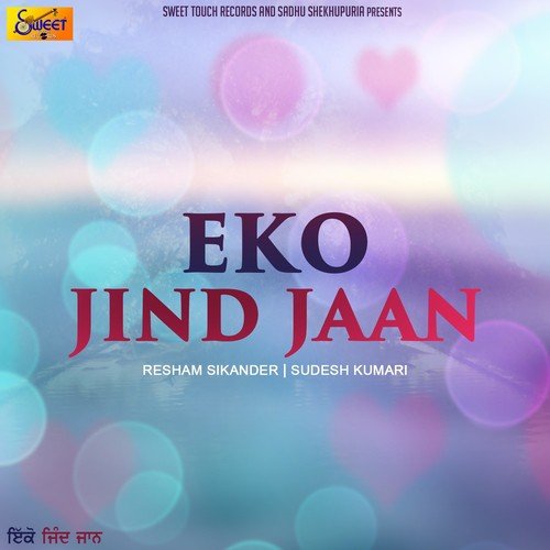Eko Jind Jaan by Sudesh Kumari, Resham Sikandar - Download on PagalFree