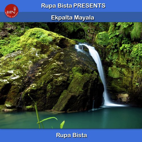 Ekpalta Mayala by Rupa Bista - Download on PagalFree
