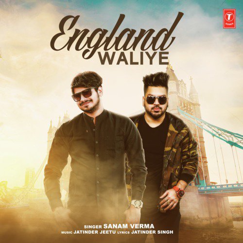 England Waliye by Sanam Verma, Jatinder Jeetu - Download on PagalFree