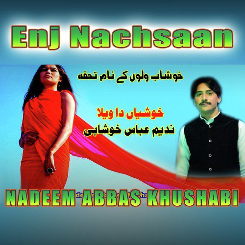 Enj Nachsaan by Nadeem Abbas Khushabi - Download on PagalFree