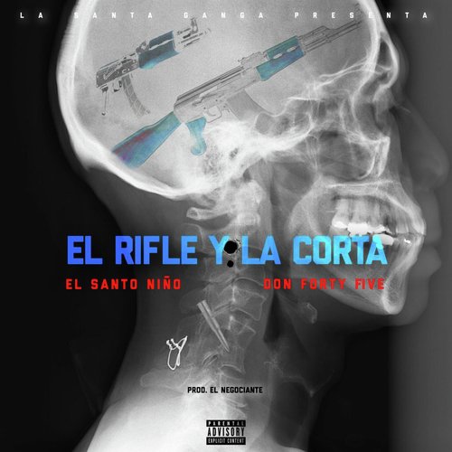 El Rifle Y La Corta by El Santo Nio amp Don Forty Five - Download on PagalFree