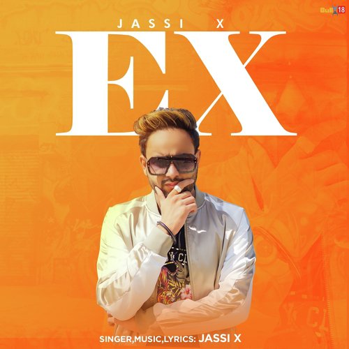 Ex by Jassi X - Download on PagalFree