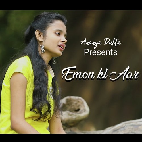 Emon Ki Aar by Ananya Dutta - Download on PagalFree