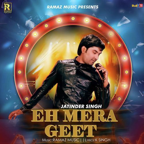Eh Mera Geet by Jatinder Singh - Download on PagalFree