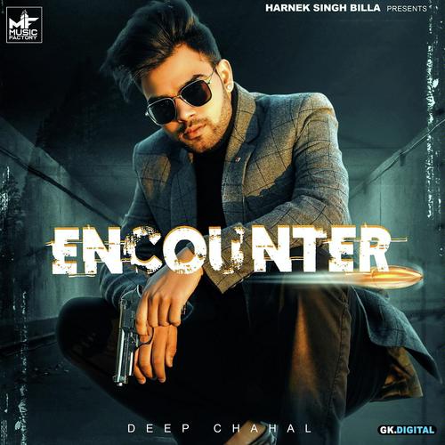 Encounter by Deep Chahal - Download on PagalFree