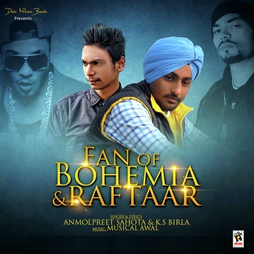 Fan Of Bohemia N Raftaar by Anmolpreet Sahota, K.S. Birla - Download on PagalFree