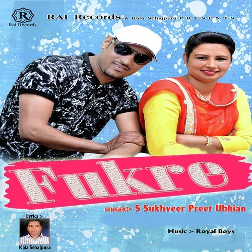 Fukre by S Sukhveer, Preet Ubhian, S Sukhveer, Preet Ubhian - Download on PagalFree