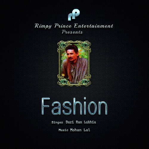 Fashion by Dari Ram Lukhia - Download on PagalFree