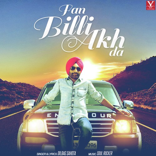 Fan Billi Akh Da by Dilbag Sahota - Download on PagalFree