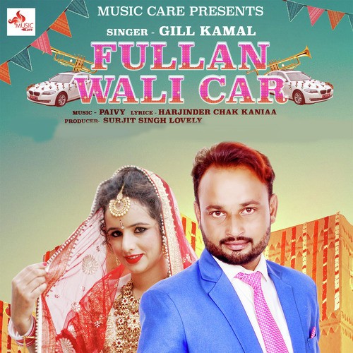Fullan Wali Car by Gill Kamal - Download on PagalFree