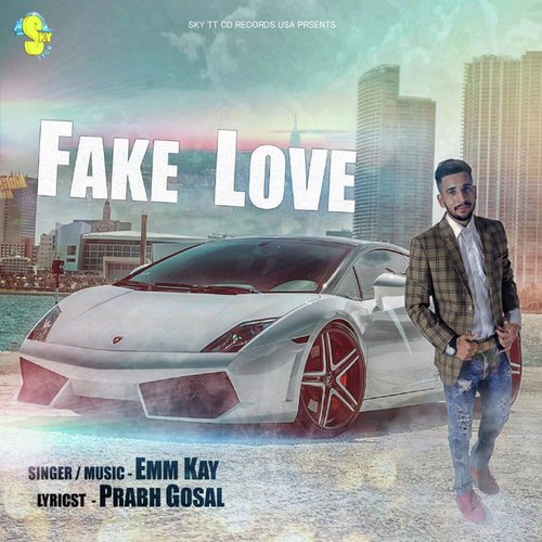 Fake Love by Emm Kay - Download on PagalFree
