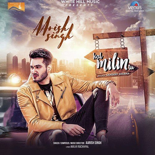 Kal Milin Tu by Aarish Singh - Download on PagalFree