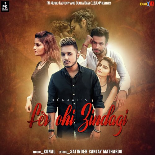 Fer Ohi Zindagi by Kunaal - Download on PagalFree