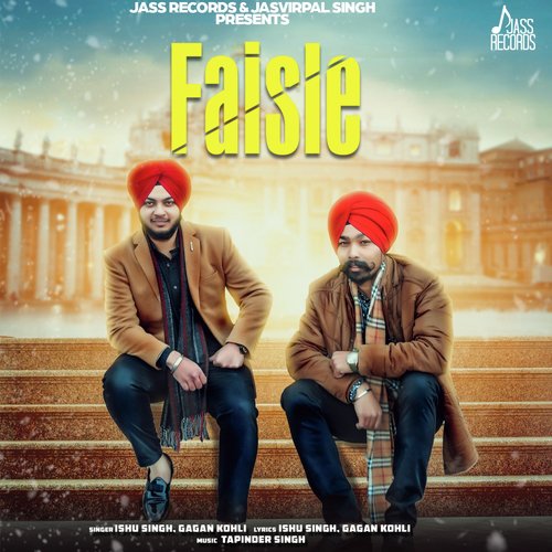 Faisle by Ishu Singh, Gagan Kohli - Download on PagalFree