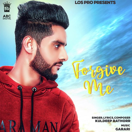 Forgive Me by Kuldeep Rathorr - Download on PagalFree