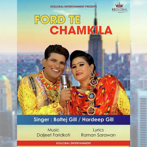 Ford Te Chamkila by Hardeep Gill, Baltej Gill, Baltej Gill - Download on PagalFree