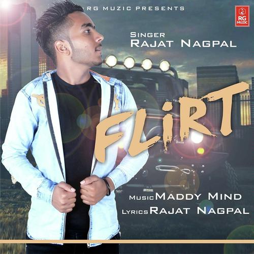 Flirt by Rajat Nagpal - Download on PagalFree