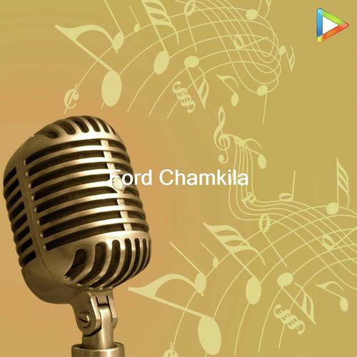 Ford Chamkila by Vaneet Khan, Anu Amanat, Anu Amanat - Download on PagalFree