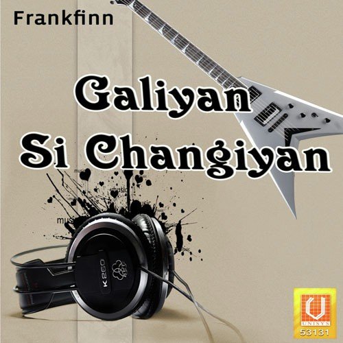 Galiyan Si Changiyan by Bhai Kamaljeet Singh - Download on PagalFree