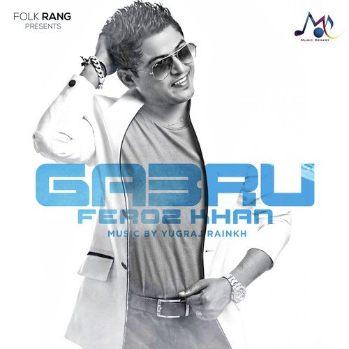 Gabru by Feroz Khan - Download on PagalFree