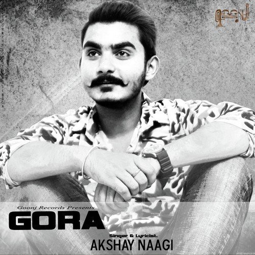 Gora by Akshay Naagi - Download on PagalFree