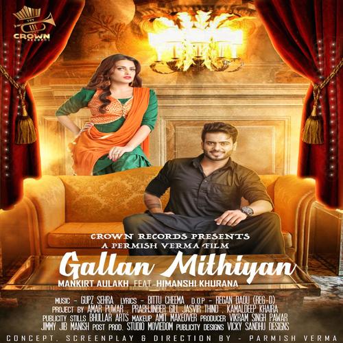 Gallan Mithiyan (feat. Gupz Sehra) by Mankirt Aulakh - Download on PagalFree