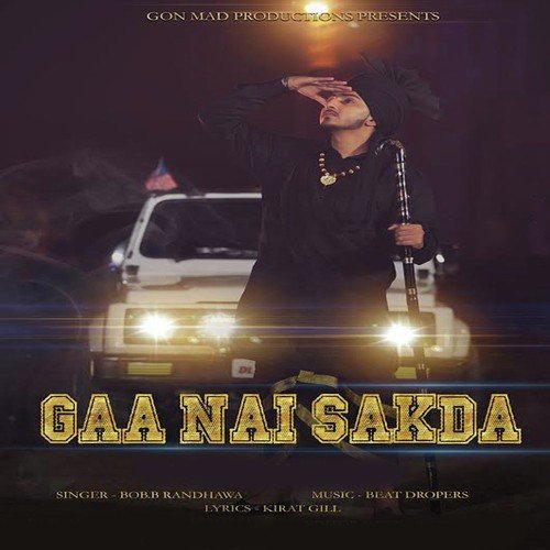 Gaa Nai Sakda by BOB.B Randhawa, BOB.B Randhawa - Download on PagalFree