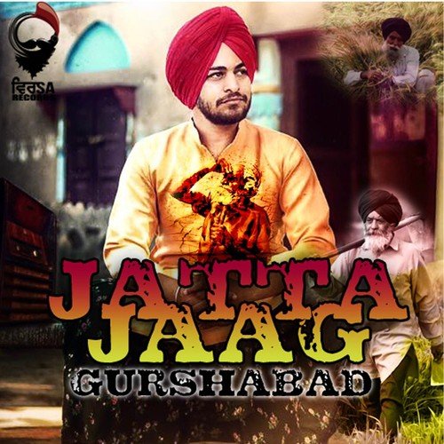 Jatta Jaag by Gurshabad, Satta Vairowalia, Gurmoh - Download on PagalFree