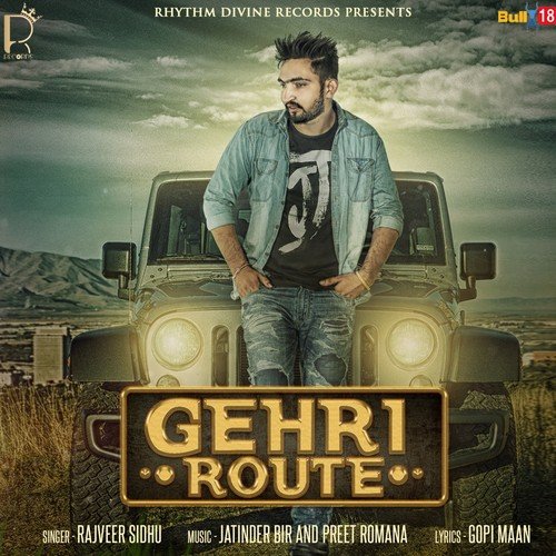 Gehri Route by Rajveer Sidhu - Download on PagalFree