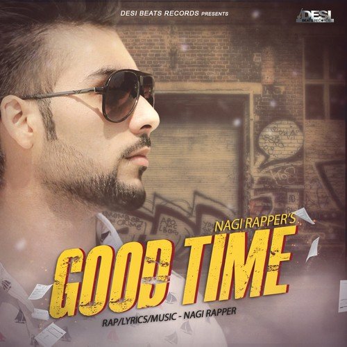 Good Time by Nagi Rapper - Download on PagalFree