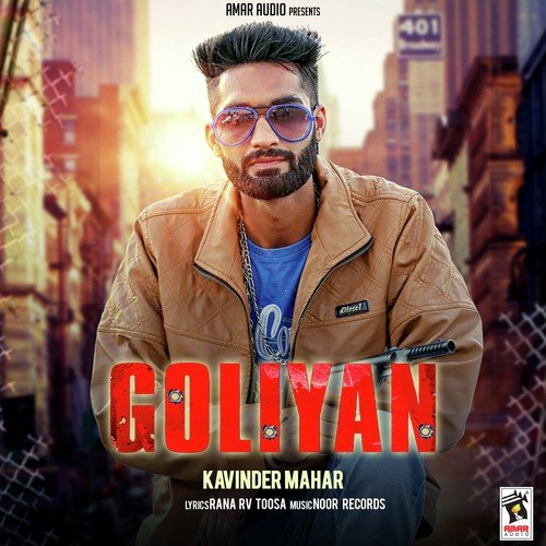Goliyan by Kavinder Mahar - Download on PagalFree
