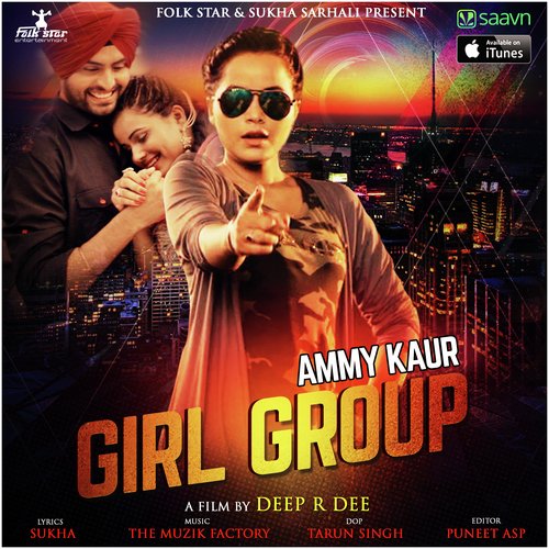 Girl Group by Ammy Kaur - Download on PagalFree