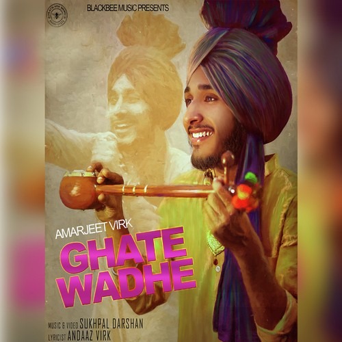 Ghate Wadhe by Amarjeet Virk - Download on PagalFree