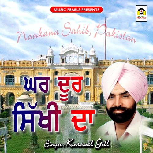 Ghar Door Sikhi Da by Karnail Gill - Download on PagalFree