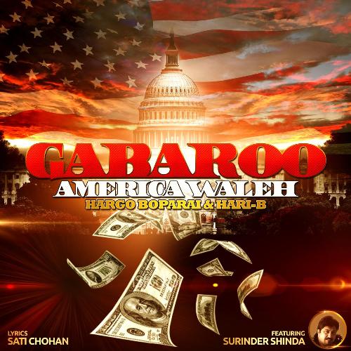 Gabaroo America Waleh (feat. Surinder Shinda) by Hargo Boparai, Hari-B, Surinder Shinda - Download on PagalFree