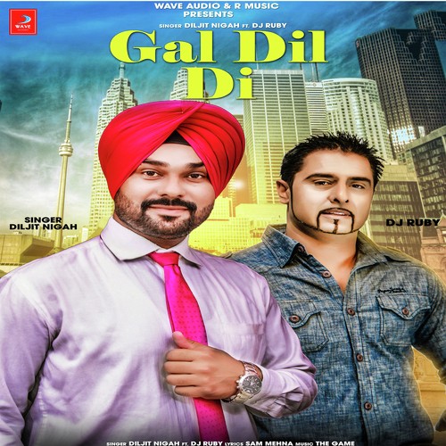 Gal Dil Di by Diljit Nigah, Ft.DJ Ruby - Download on PagalFree