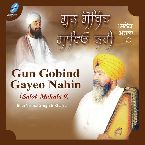 Gun Gobind Gayeo Nahin (Salok Mahala 9) by Bhai Nirmal Singh Ji Khalsa - Download on PagalFree