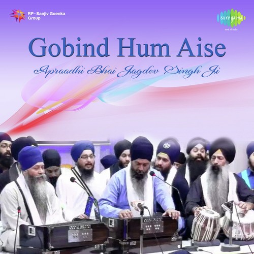 Gobind Hum Aise Apraadhi by Bhai Jagdev Singh Ji - Download on PagalFree