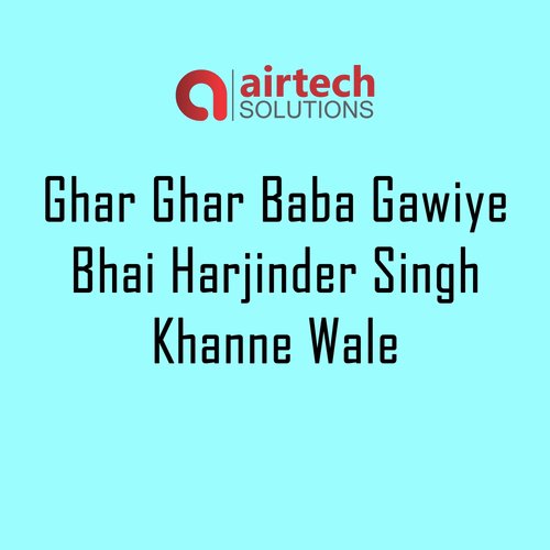 Ghar Ghar Baba Gawiye by Bhai Harjinder Singh Khanne Wale - Download on PagalFree
