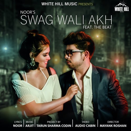 Swag Wali Akh by Noor, Arjit - Download on PagalFree