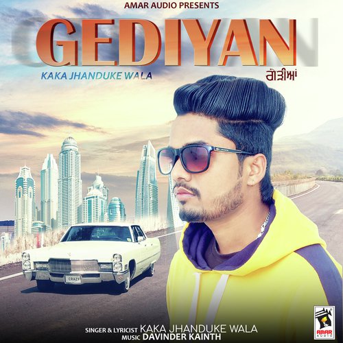 Gediyan by Kaka Jhanduke Wala - Download on PagalFree