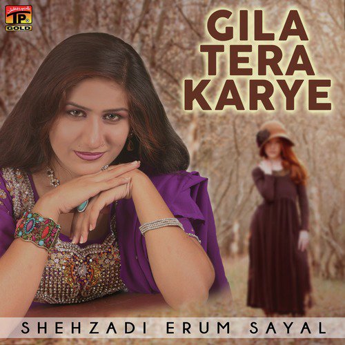 Gila Tera Karye by Shehzadi Erum Sayal - Download on PagalFree
