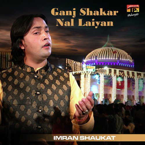 Ganj Shakar Nal Laiyan by Imran Shaukat - Download on PagalFree