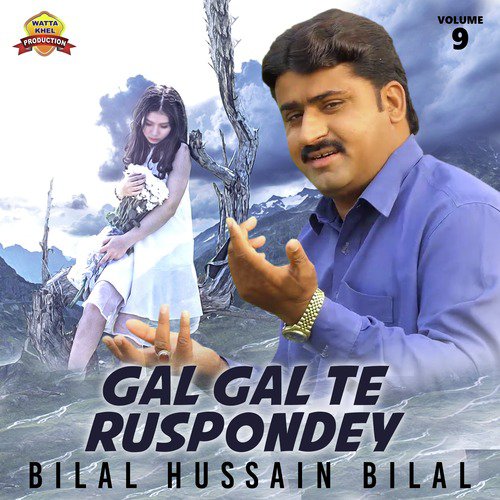 Gal Gal Te Ruspondey by Bilal Hussain Bilal - Download on PagalFree
