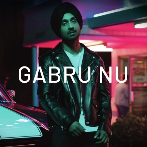 Gabru Nu by Diljit Dosanjh - Download on PagalFree