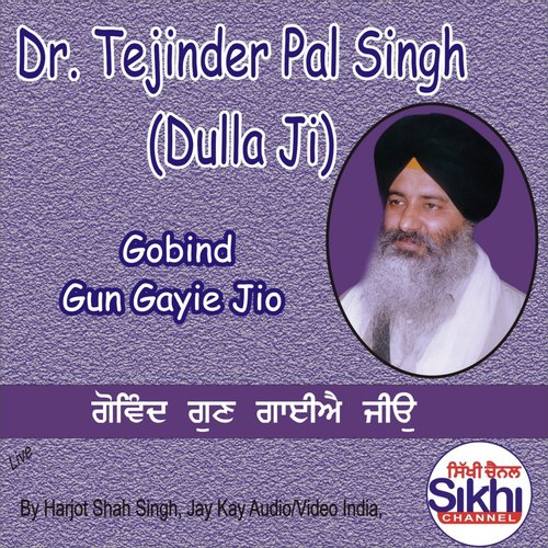 Gobind Gun Gayie Jio by Dr. Tejinder Pal Singh Dulla Ji - Download on PagalFree