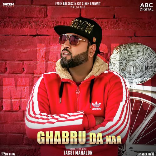 Ghabru Da Naa by Jassi Mahalon - Download on PagalFree