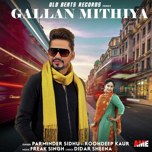 Gallan Mithiya by Parminder Sidhu, Roohdeep Kaur - Download on PagalFree