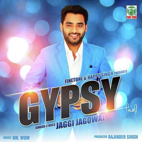 Gypsy by Jaggi Jagowal - Download on PagalFree