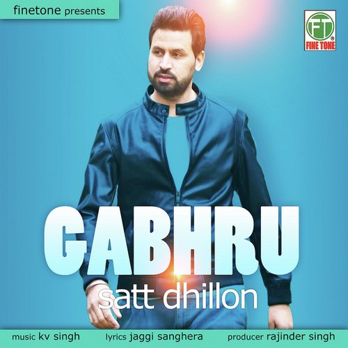 Gabru by Satt Dhillon - Download on PagalFree